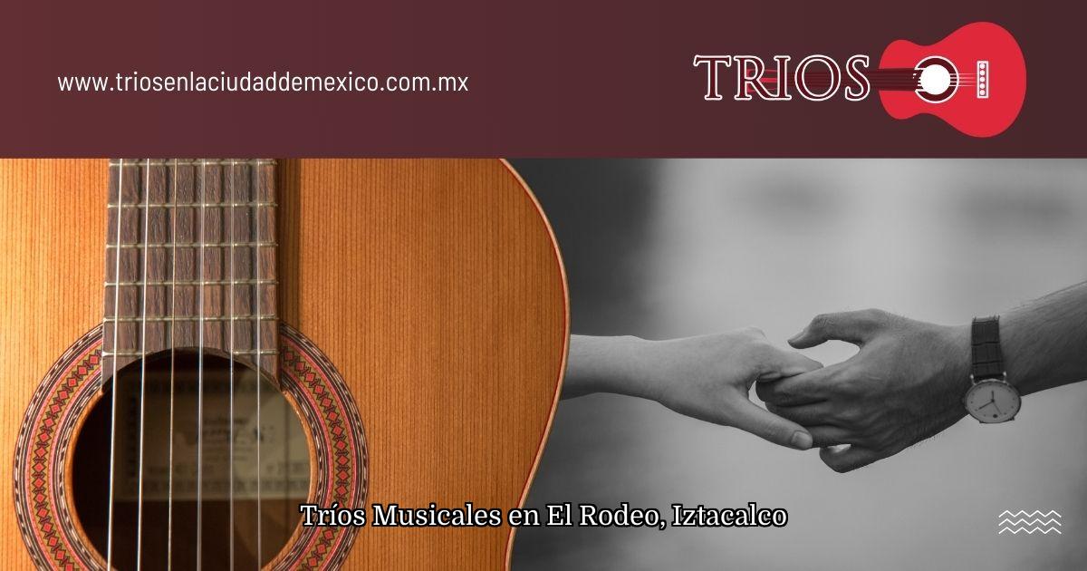 Tríos Musicales en El Rodeo, Iztacalco