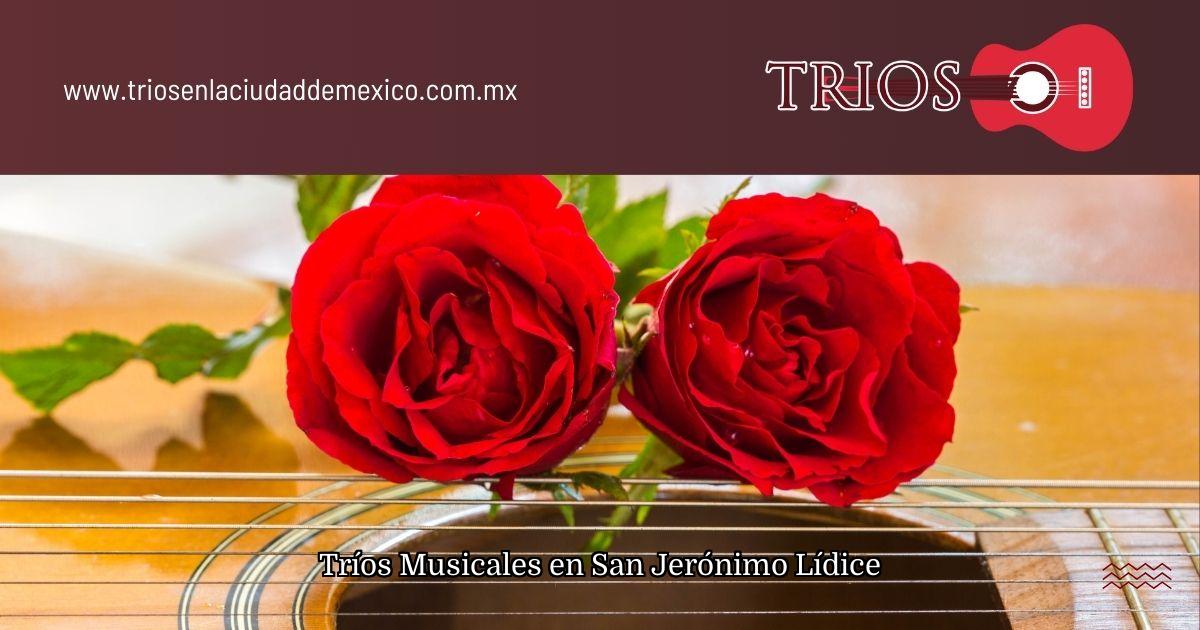 Tríos Musicales en San Jerónimo Lídice